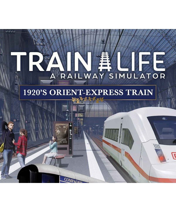 Train Life: A Railway Simulator Orient-Express Train Edition Steam Key GLOBAL